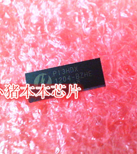 PI3HDX1204-BZHE P13HDX1204-BZHE 1204-BZHE QFN 新的一个起拍