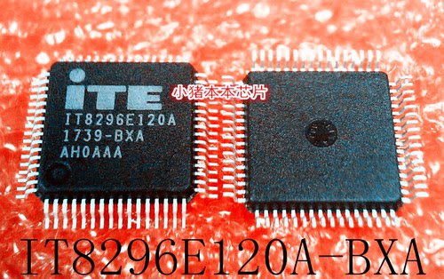 IT8296E120A-BXA  IT8296E  QFP64  全新 带板  一个起售  可直拍
