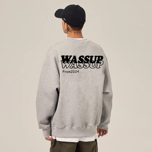 WASSUP潮牌秋冬季2024新款美式高街复古圆领卫衣男生加绒套头上衣