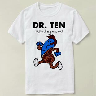 DIY Ten run Dr. Tee Shirt When T恤 say 衣服 个性