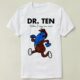 DIY Ten run Dr. Tee Shirt When T恤 say 衣服 个性