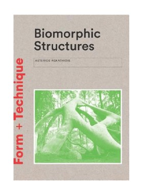 英文原版 Biomorphic Structures Architecture Inspired by Nature 生物自然结构 建筑灵感来自自然