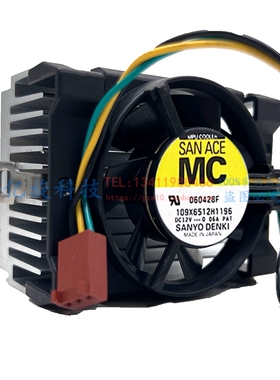 MC原装SAN ACE109X6512H1196 DC12V 0.06A 3线风扇SANYO 060428F