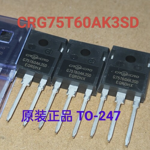 原装正品G75T60AK3SD 华润微全新 IGBT 75A 600V CRG75T60AK3HD