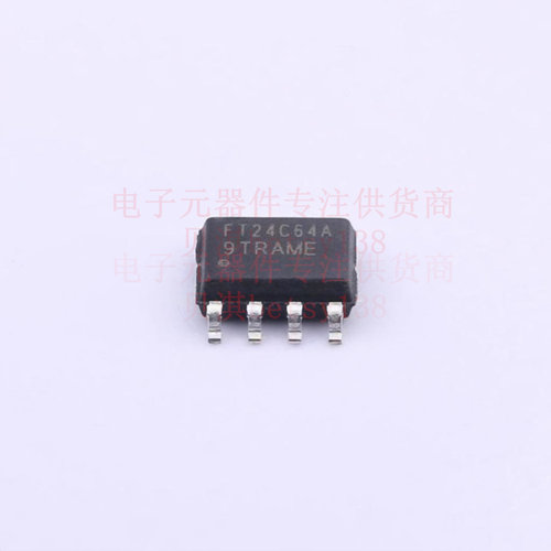 EEPROM FT24C64A-ESR-B SOP-8 FMD 全新原装正品