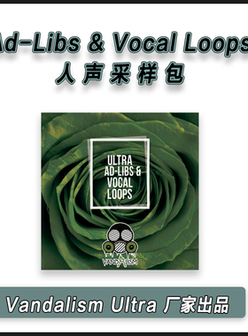 Vandalism Ultra Ad-Libs & Vocal Loops 人声采样包编曲音源素材