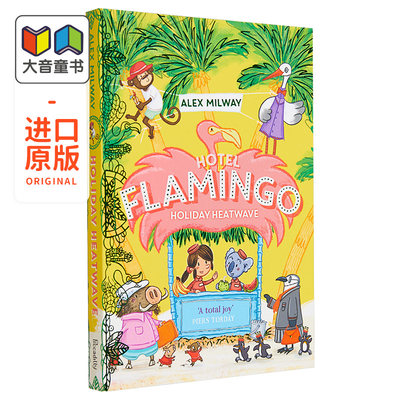 Hotel Flamingo: Holiday Heatwave 火烈鸟公馆2 儿童故事绘本 幽默小说图画书 英文原版 进口图书 5岁以上 大音