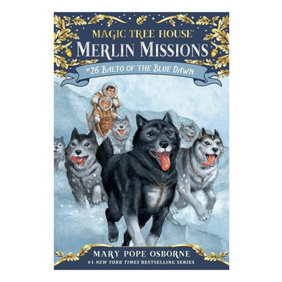 神奇树屋26 英文原版Magic Tree House Merlin Missions 26 Balto of the Blue Dawn 儿童小说小初文学阅读桥梁书 大音