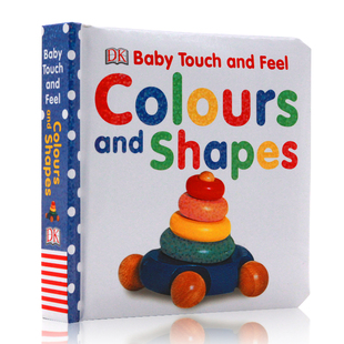Baby 亲子共 儿童英语启蒙认知 Shapes 进口英文原版 绘本 纸板书 and Touch 颜色和形状 DK出版 Feel 宝宝触摸书 Colours