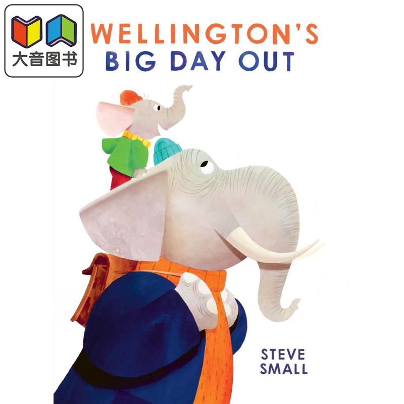 Steve Small Wellingtons Big Day Out惠灵顿的大日子英文原版精品绘本动物故事 4-6岁大音