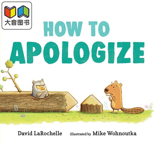 Mike Wohnoutka How to Apologize 如何学会道歉 英文原版 精品绘本 儿童故事 David Larochelle 4-6岁 大音