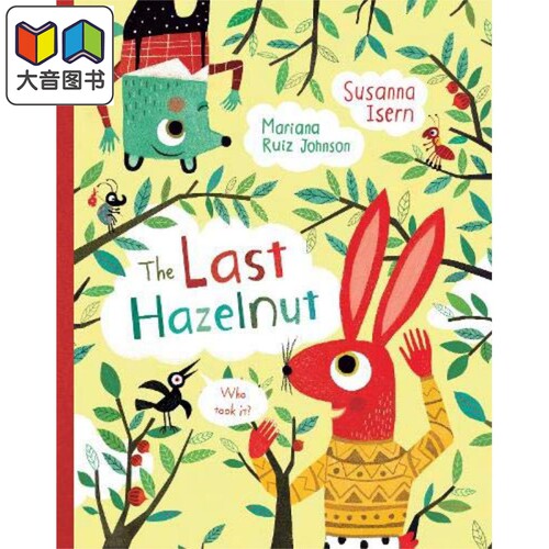 The Last Hazelnut 谁吃的榛子 英文原版 进口原版 4岁到7岁 儿童幽默图画故事 友谊 Mariana Ruiz Johnson