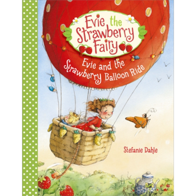 Evie and the Strawberry Balloon Ride 伊薇的草莓气球之旅 英文原版儿童精品绘本 6到9岁 Stefanie Dahle 大音