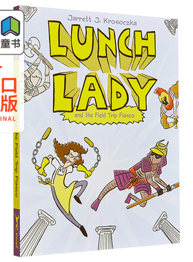 Lunch Lady 6 Field Trip Fiasco 食堂阿姨6 图画图像小说 桥梁漫画故事书 小初文学英文原版Jarrett J Krosoczka 大音