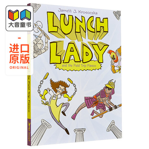 Lunch Lady 6 Field Trip Fiasco 食堂阿姨6 图画图像小说 桥梁漫画故事书 小初文学英文原版Jarrett J Krosoczka 大音
