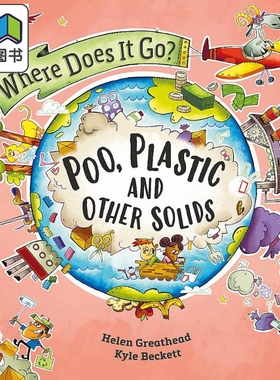 问问去哪里 便便 塑料和其他固体Where Does It Go Poo Plastic and Other Solids英文原版 儿童科普绘本知识百科 大音