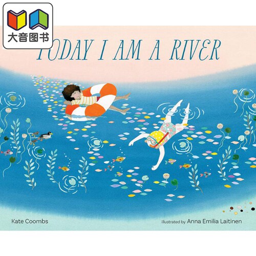 Anna Laitinen Today I Am a River 诗集：我是一条河流 英文原版 进口图书 儿童绘本 儿童读物图画书 儿童诗歌 大音