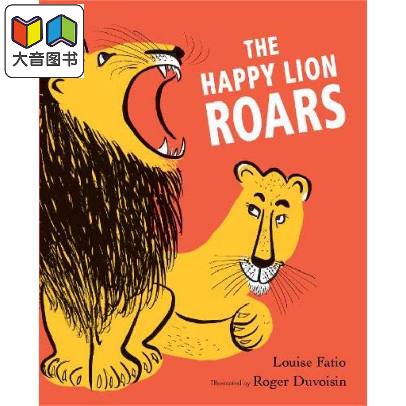 The Happy Lion Roars 快乐狮子大声吼 英文原版 进口原版 3岁到6岁 精装儿童绘本 Louise Fatio