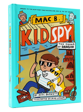The Sound of Danger Mac B Kid Spy 5 学乐黑超特警队5 英文原版儿童章节书 Mac Barnett 插图故事小说小初文学 大音