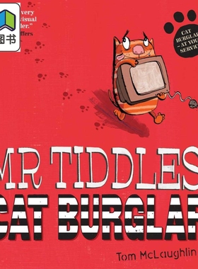 Tom McLaughlin:Mr Tiddles: Cat Burglar 猫飞贼：蒂德尔斯先生 英文原版 精品绘本 动物故事 4-6岁 大音