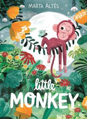 Marta Altes 精品绘本系列 Little Monkey 小猴子 英文原版低幼儿童彩色插画图画书 儿童文学启蒙故事书 名家绘本 3~6岁 平装