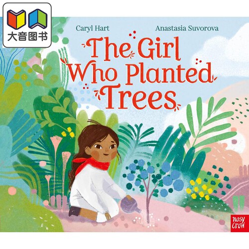 The Girl Who Planted Trees 植树的小女孩 英文原版 进口原版 3岁到5岁 Caryl Hart
