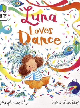 Fiona Lumbers Luna Loves Dance 璐娜爱跳舞 英文原版 进口图书 儿童绘本 故事图画书 舞蹈美育 3-5岁