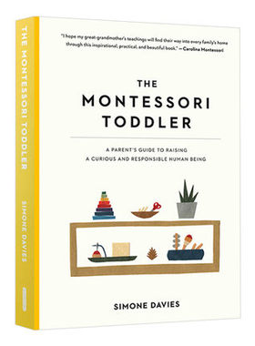The Montessori Toddler 英文原版 蒙台梭利育儿法父母指南 提升好奇心与责任心 全彩插图蒙特梭利教育理论 进口图书