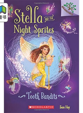 Stella And The Night Sprites 2 Tooth Bandits 学乐大树系列 斯特拉和暗夜精灵2 英文原版 儿童小初文学 章节书 大音