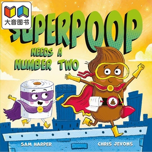 Jevons 大音 亲子童书 Two 副手 Chris 英文原版 Needs Superpoop 搞笑幽默故事图画书 大便超人 儿童绘本 Number