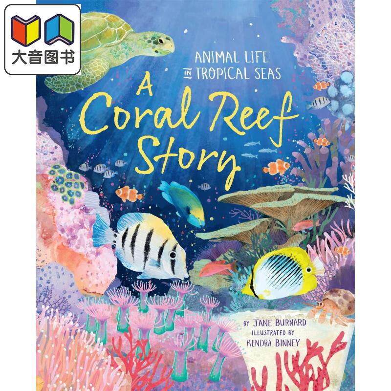 Jane Burnard：A Coral Reef Story 礁石的故事 英文原版 进口图书 儿童自然绘本 科普百科图书 精装绘本童书 大音