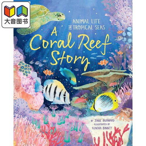 Jane Burnard：A Coral Reef Story 礁石的故事 英文原版 进口图书 儿童自然绘本 科普百科图书 精装绘本童书 大音