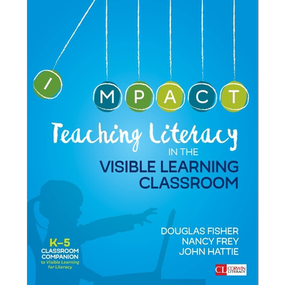 可视化学习课堂上教授识字能力 幼儿园-5年级 Teaching Literacy in the Visible Learning Classroom Grades K-5 大音