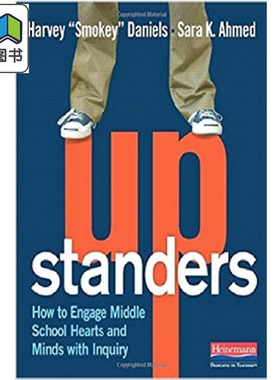 美国海尼曼Heinemann教师指南 Upstanders How to Engage Middle School Hearts and Minds with Inquiry 如何打动初中生的心