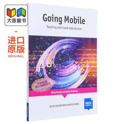 Going Mobile Paperback Delta Teacher Development Series 教师发展丛书：多媒体教学 英文原版进口教材教辅 大音