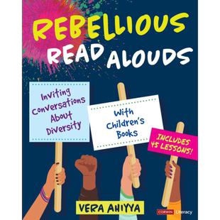 叛逆的大声朗读者 关于儿童图书的多样性 引人入胜的那些对话K-5年级Rebellious Read Alouds英文原版 教育学理论 大音