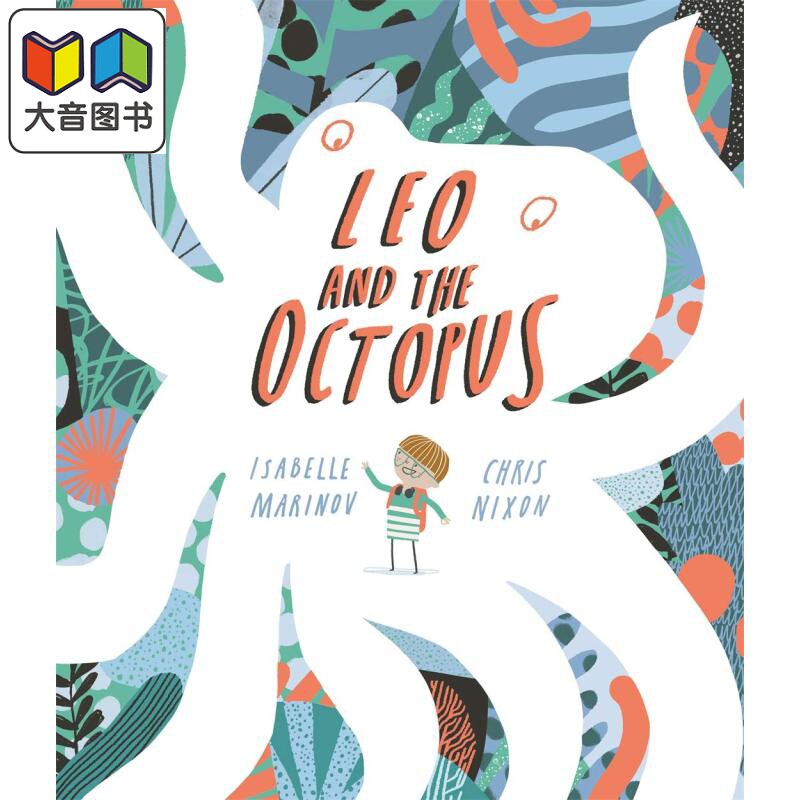 Chris Nixon：Leo and the Octopus 里奥和章鱼 英文原版 进口原版 儿童图画书 Isabelle Marinov
