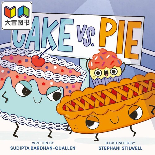 蛋糕与派 Cake Vs. Pie 英文原版 儿童绘本 食物故事图画书 亲子童书 精装绘本儿童读物 进口图书 趣味搞笑 大音
