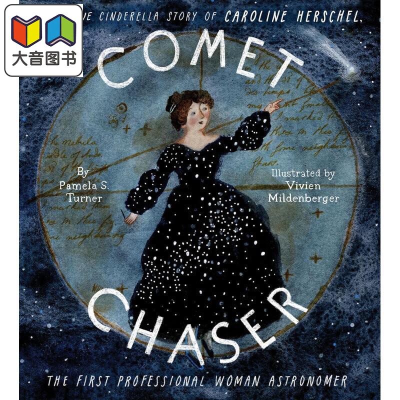彗星追逐者 Comet Chaser The True Cinderella Story of Caroline Herschel 英文原版 人物故事绘本 图画传记 大音