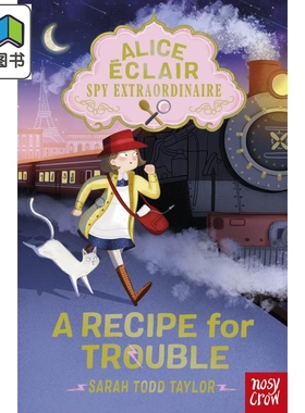 Alice Éclair, Spy Extraordinaire! A Recipe for Trouble 侦探爱丽丝:食谱的秘密 英文原版 儿童侦探推理故事 大音