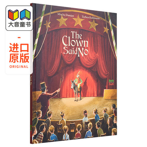 Torben Kuhlmann The Clown Said No 说不的小丑 英文原版儿童精品绘本 精装故事绘本 4到6岁 大音