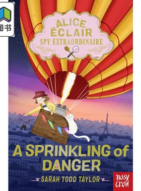 Alice Éclair, Spy Extraordinaire! A Sprinkling of Danger侦探爱丽丝 危险边缘英文原版进口儿童绘本故事书 大音