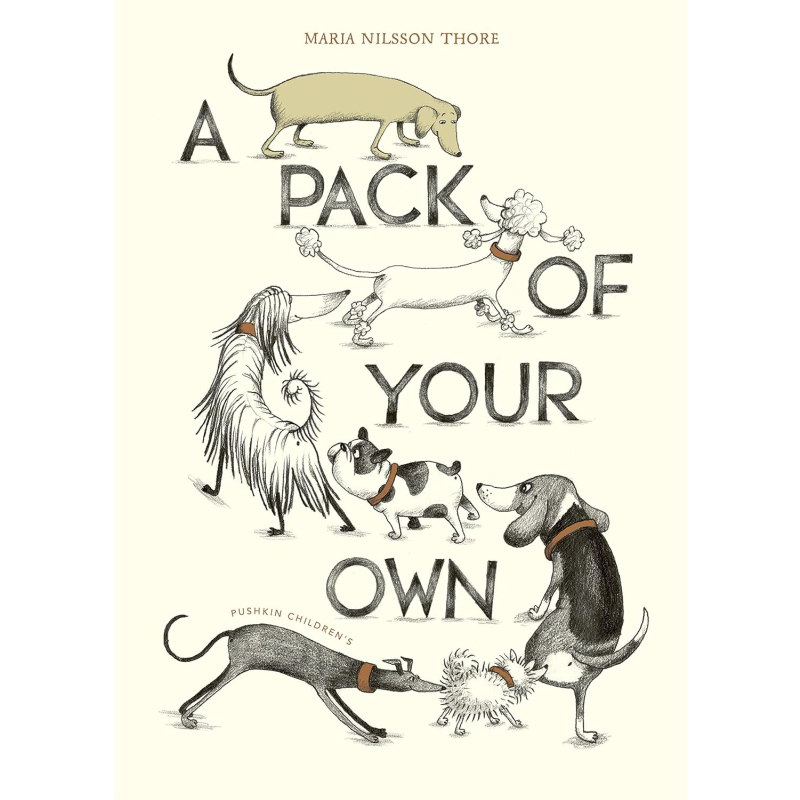 腊肠犬找朋友 Maria Nilsson Thore A Pack of Your Own 英文原版 儿童绘本 动物故事图画书 精装绘本 进口童书 大音