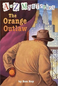 A to Z Mysteries 系列 #15 The Orange Outlaw 字母之谜 神秘事件 逃犯 英文原版章节书神秘案件英文版推理小说 Ron Roy