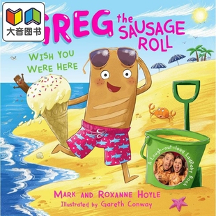 Greg the Sausage Roll: Wish You Were Here 香肠卷格雷格：希望在这儿 英文原版 进口图书 儿童绘本 精装图画书 大音