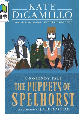 诺伦迪故事集2 斯佩尔霍斯特的木偶 Kate DiCamillo The Puppets of Spelhorst 英文原版 儿童文学插图小说故事 大音