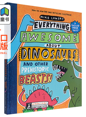Everything awesome about dinosaurs other prehistoric beasts 学乐奇怪科学 恐龙 儿童百科普图画书 Mike Lowery