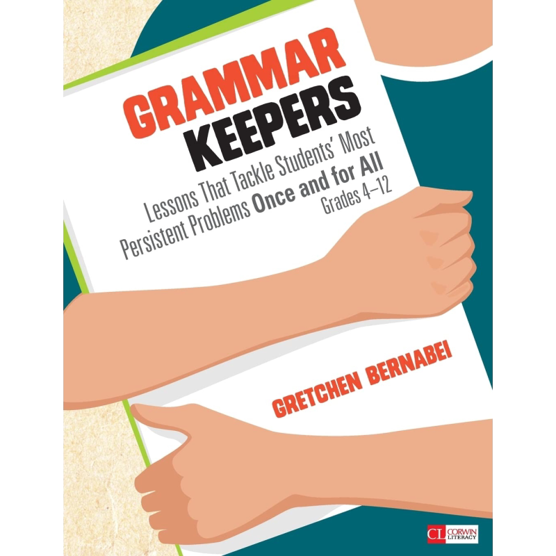 语法保持者 一劳永逸地解决学生最顽固的问题的课程 4-12年级 Corwin Literacy Grammar Keepers英文原版 教育理论 大音