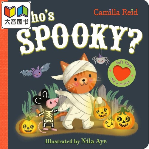 Camilla Reid：Whos Spooky? 谁很吓人 英文原版进口图书 低幼儿童绘本 翻翻页 故事图画书 大音