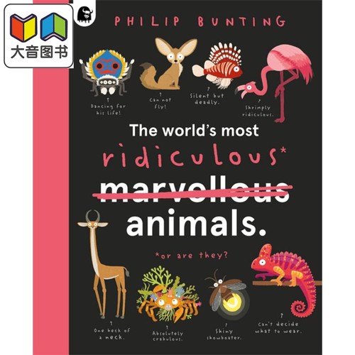 Philip Bunting The World’S Most Ridiculous Animals 世界上可笑的动物 英文原版儿童科普图书 动物主题  大音